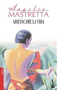 Arrancame La Vida (Paperback)