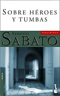 Sobre Heroes Y Tumbas (Paperback)