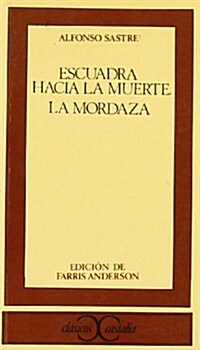 Escuadra Hacia La Muerte / La Mordaza (Paperback)