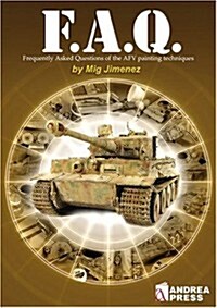 F.A.Q.: Frequently Asked Questions on Afv Painting Techniques (Paperback)