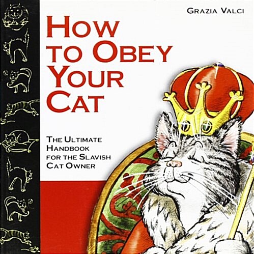 How to Obey Your Cat (Paperback)