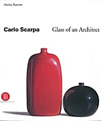Carlo Scarpa: Glass of an Architect (Hardcover)