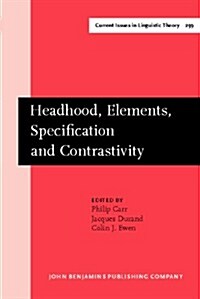 Headhood,Elements,Specification and Contrastivity (Hardcover)