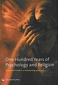 One Hundred Years of Psychology and Religion (Paperback, UK)