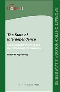 The State of Interdependence: Globalization, Internet and Constitutional Governance (Hardcover)