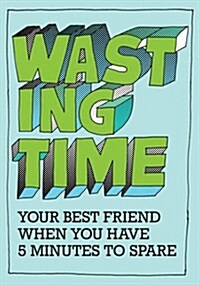 Wasting Time (Paperback)