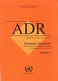 ADR 2011 the European Agreement Concerning the International (Paperback)