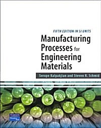 [중고] Manufacturing Processes for Engineering Materials SI (Paperback)