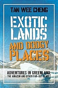 Exotic Lands and Dodgy Places (Paperback)