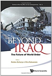 Beyond Iraq: The Future of World Order (Paperback)