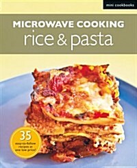 Microwave Rice & Pasta (Paperback)