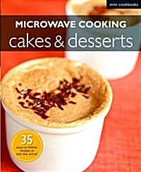 Microwave Cooking: Cakes & Desserts (Paperback)