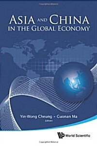 Asia and China in the Global Economy (Hardcover)