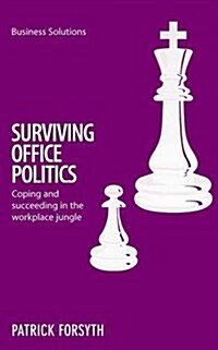 [중고] Surviving Office Politics: Coping and Succeeding in the Workplace Jungle (Paperback)