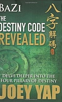 BaZi: The Destiny Code Revealed (Paperback)