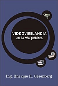 Videovigilancia en la Via Publica (Paperback)