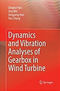 Dynamics and Vibration Analyses of Gearbox in Wind Turbine (Paperback)