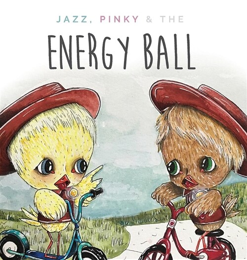 Jazzy, Pinky and the Energy Ball (Hardcover)