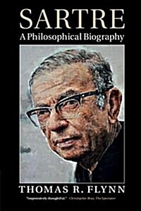 Sartre : A Philosophical Biography (Paperback)