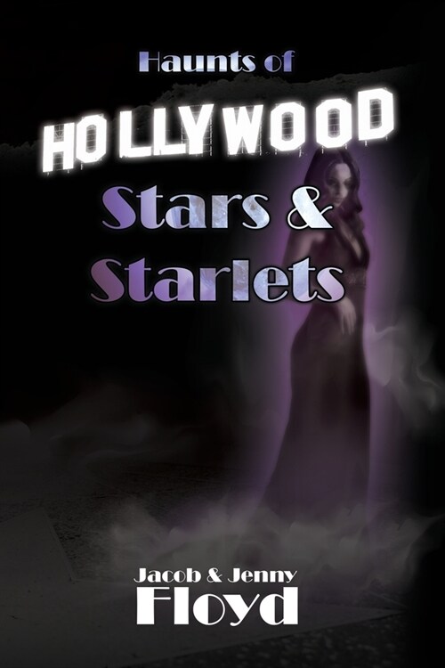 Haunts of Hollywood Stars and Starlets (Paperback)