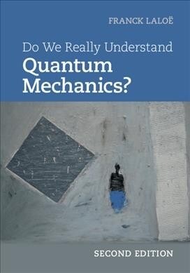 Do We Really Understand Quantum Mechanics? (Hardcover, 2 Revised edition)