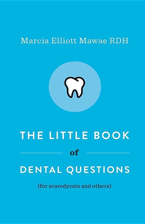 The Little Book of Dental Questions: (for Scaredycats and Others) (Paperback)