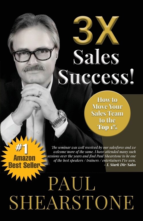 3x Sales Success!: How to Move Your Sales Team to the Top 1% (Paperback)