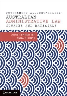 Government Accountability Sources and Materials : Australian Administrative Law (Paperback)