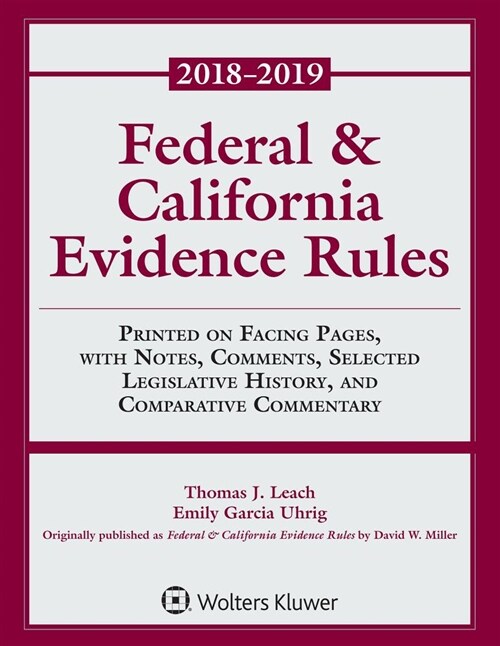 Federal & California Evidence Rules: 2018 Supplement (Paperback)