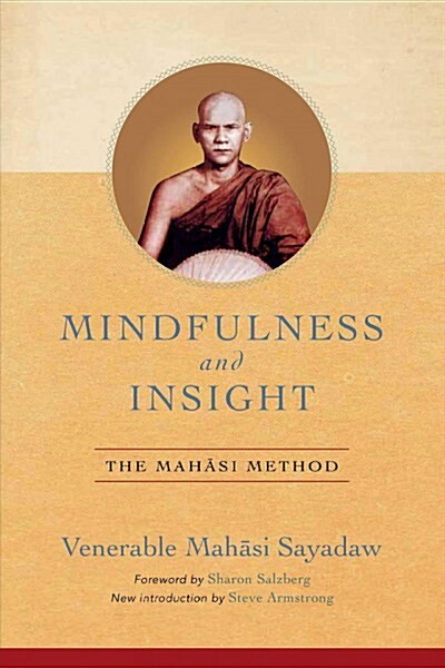 Mindfulness and Insight: The Mahasi Method (Paperback)
