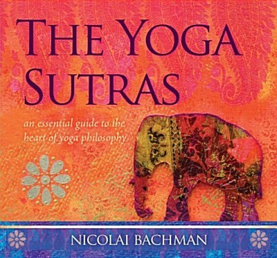 The Yoga Sutras: An Essential Guide to the Heart of Yoga Philosophy (Audio CD)