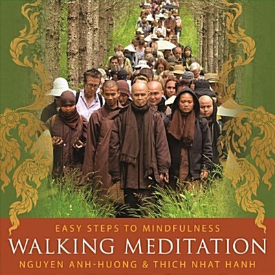 Walking Meditation: Easy Steps to Mindfulness (Paperback)