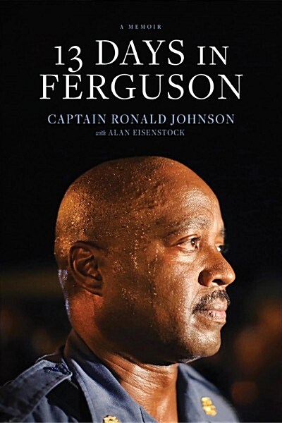 13 Days in Ferguson (Paperback)