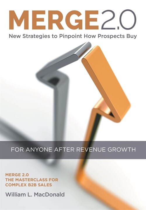 Merge 2.0: New Strategies to Pinpoint How Prospects Buy (Hardcover)