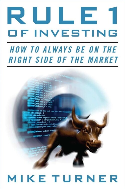 Rule 1 of Investing: How to Always Be on the Right Side of the Market (Paperback)