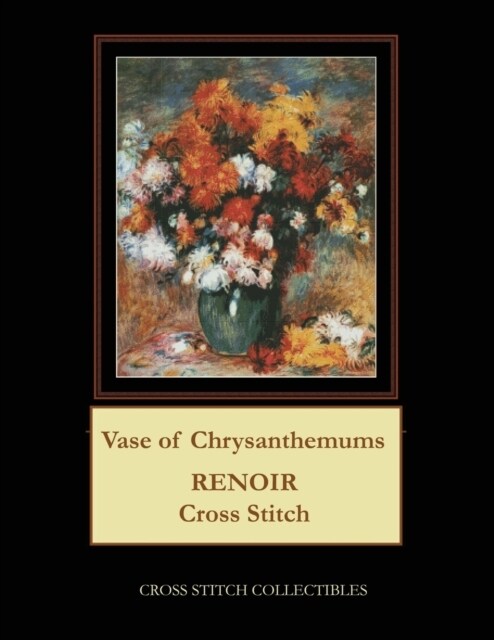 Vase of Chrysanthemums: Renoir Cross Stitch Pattern (Paperback)