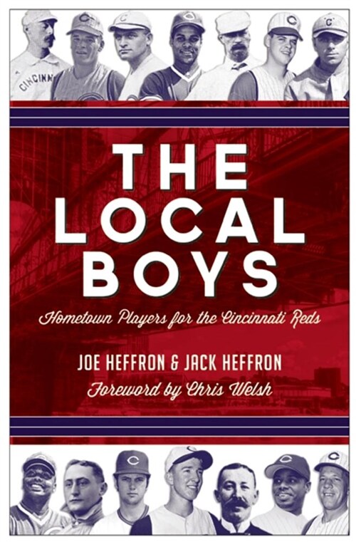 The Local Boys: Hometown Players for the Cincinnati Reds (Hardcover)