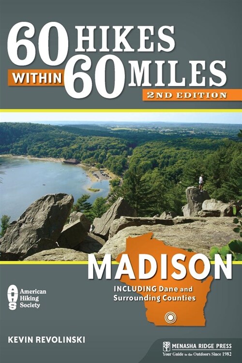 60 Hikes Within 60 Miles: Madison: Including Dane and Surrounding Counties (Hardcover)