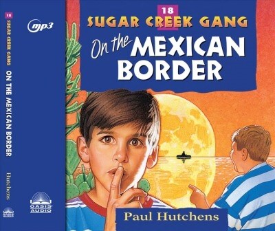 On the Mexican Border: Volume 18 (MP3 CD)