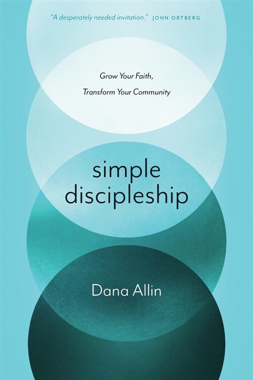 Simple Discipleship: Grow Your Faith, Transform Your Community (Paperback)