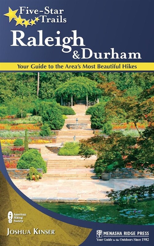 Five-Star Trails: Raleigh and Durham: Your Guide to the Areas Most Beautiful Hikes (Hardcover)