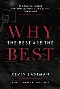 Why the Best Are the Best: 25 Powerful Words That Impact, Inspire, and Define Champions (Hardcover)