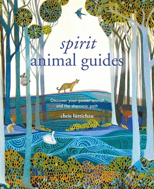 Spirit Animal Guides : Discover Your Power Animal and the Shamanic Path (Hardcover)