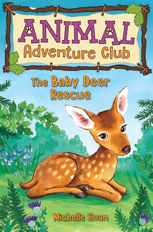 The Baby Deer Rescue (Animal Adventure Club 1) (Paperback)