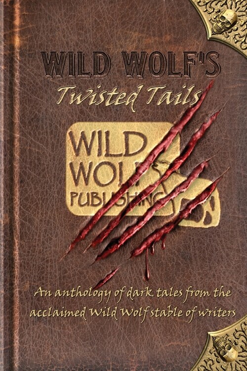 Wild Wolfs Twisted Tails (Paperback)