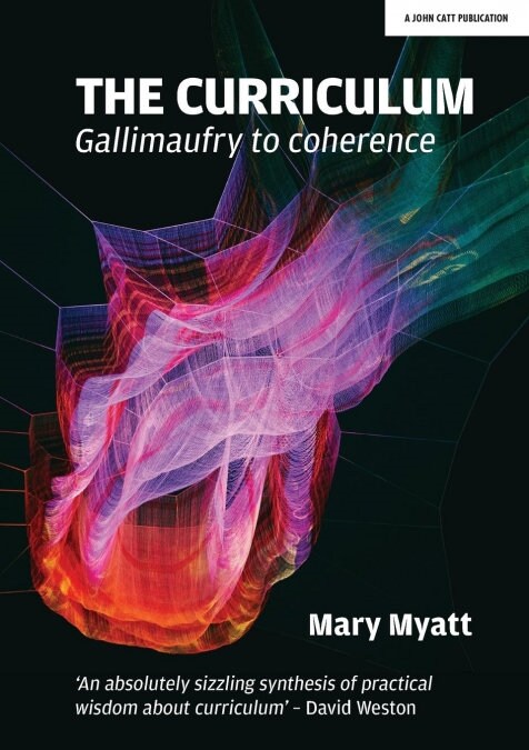 The Curriculum : Gallimaufry to coherence (Paperback)