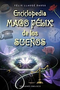Enciclopedia Mago Felix de los Suenos (Paperback)