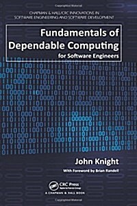 Fundamentals of Dependable Computing for Software Engineers (Paperback)