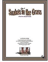 Snakes in the Grass: Faith Edition, a Study Guide (Paperback)