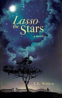 Lasso the Stars (Paperback)